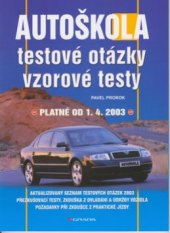 kniha Autoškola testové otázky, vzorové testy : [platné od 1.4.2003], Grada 2003
