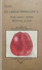 kniha Lidová pomologie X třetí stovka jablek: Mičurinovy odrůdy a jiné, Nakladatelství zahradnické literatury Josef Vaněk 1947