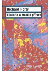 kniha Filosofie a zrcadlo přírody, Academia 2012