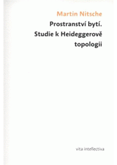 kniha Prostranství bytí studie k Heideggerově topologii, Togga 2011