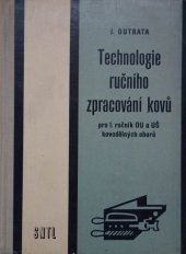 kniha Technologie ručního zpracování kovů pro 1. ročník kovodělných oborů, SNTL 1970
