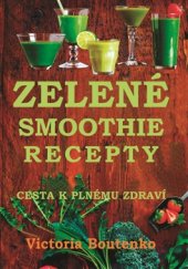 kniha Zelené smoothie recepty Cesta k plnému zdraví, Pragma 2015