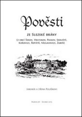 kniha Pověsti ze Slezské brány Z obcí Šenov, Vratimov, Paskov, Sedliště, Kaňovice, Řepiště, Václavovice, Žabeň, Putujme 2014
