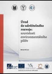 kniha Úvod do udržitelného rozvoje: souvislosti environmentálního pilíře, RECETOX MU 2013