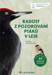 kniha Radost z pozorování ptáků v lese, Grada 2022