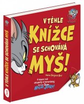 kniha Tom & Jerry: V téhle knížce se schovává myš, Ella & Max 2022