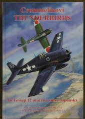 kniha Crommelinovi Thunderbirds Air Group 12 útočí na srdce Japonska, Svět křídel 1998
