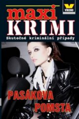 kniha Pasákova pomsta skutečné kriminální případy, Víkend  2011