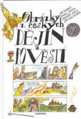 kniha Obrázky z českých dějin a pověstí, Albatros 2003