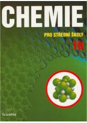kniha Chemie pro střední školy. 1b, Scientia 1997