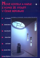 kniha Nové kostely a kaple z konce 20. století v České republice, Karmelitánské nakladatelství 2001