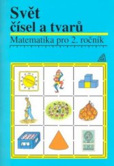 kniha Svět čísel a tvarů matematika pro 2. ročník, Prometheus 1997