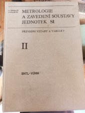 kniha Metrologie a zavedení soustavy jednotek SI [Standartization International] 2. [díl Převodní vztahy a tabulky., SNTL 1976