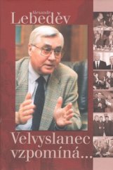 kniha Velvyslanec vzpomíná--, Ottovo nakladatelství 2008