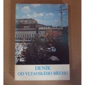 kniha Deník od vltavského břehu - Národ sobě...stavbaři Národnímu, Pozemní stavby , n. p. 1983