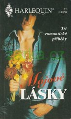 kniha Májové lásky tři romantické příběhy, Harlequin 1998