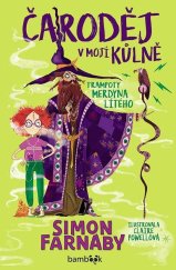 kniha Čaroděj v mojí kůlně Trampoty Merdyna Lítého, Bambook 2025