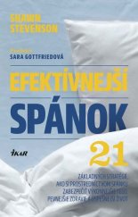 kniha Efektívnejší spánok 21 základných stratégií, ako si prostredníctvom spánku  zabezpečiť výkonnejšie t, Ikar 2017
