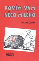 kniha Povím vám něco milého, Futura 2000