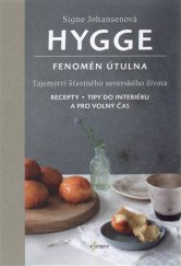 kniha Hygge - Fenomén útulna Tajemství šťastného severského života, Esence 2017