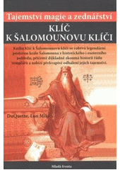kniha Klíč k Šalomounovu klíči tajemství magie a zednářství, Mladá fronta 2007