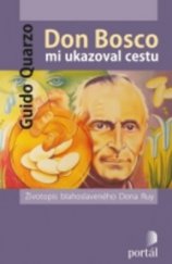 kniha Don Bosco mi ukazoval cestu životopis blahoslaveného Dona Ruy, Portál 2011