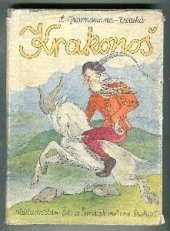 kniha Krakonoš Nejkrásnější pohádky, báchorky a pověsti o pánu na Krkonošských horách, Šolc a Šimáček 1942