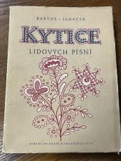 kniha Kytice z národních písní moravských, slovenských i českých kterouž uvili František Bartoš a Lev Janáček, Státní hudební nakladatelství 1953