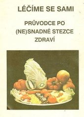 kniha Léčíme se sami Průvodce po (ne)snadné stezce zdraví, Reprocentrum 1991