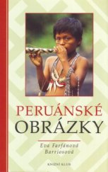 kniha Peruánské obrázky, Knižní klub 2005