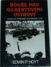kniha Bouře nad Gilbertovými ostrovy válka ve středním Tichomoří: 1943, Návrat 1999