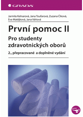 kniha První pomoc II. pro studenty zdravotnických oborů, Grada 2013