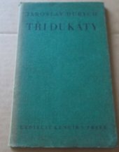 kniha Tři dukáty, Ladislav Kuncíř 1927