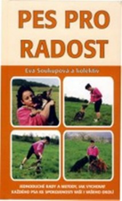kniha Pes pro radost, aneb, Jednoduché rady a metody, jak co nejlépe vychovat každého psa, Plot 2001