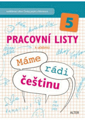 kniha Máme rádi češtinu pro 5 ročník : vzdělávací obor Český jazyk a literatura, Alter 2009