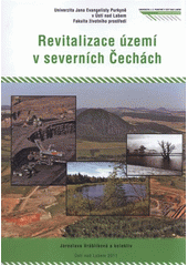 kniha Revitalizace území v severních Čechách, Univerzita Jana Evangelisty Purkyně, Fakulta životního prostředí 2011