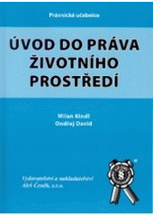 kniha Úvod do práva životního prostředí soukromoprávní aspekty chrany [i.e. ochrany] životního prostředí, Aleš Čeněk 2005