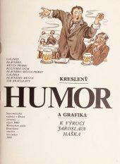 kniha Kreslený humor a grafika k výročí Jaroslava Haška Katalog výstavy, Praha, červenec - srpen 1983, Bratislava, október - november 1983, Galerie hlavního města Prahy 1983