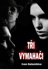 kniha Tři vymahači, Martin Koláček 2018