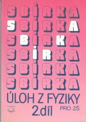 kniha Sbírka úloh z fyziky pro žáky základních škol. Díl 2, Galaxie 1993