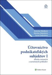 kniha Účtovníctvo podnikateľských subjektov I zbierka riešených a neriešených príkladov, Wolters Kluwer 2018