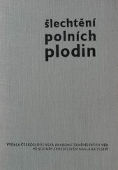 kniha Šlechtění polních plodin 2. díl, - Část speciální - Vysokošk. učebnice pro agronomické fak. vys. škol zeměd., SZN 1959