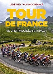 kniha Tour de France Ve 21 strhujících etapách, XYZ 2020
