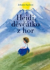 kniha Heidi, děvčátko z hor, Albatros 2019