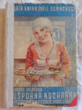 kniha Úsporná kuchařka, zlatá kniha malé domácnosti, St. Kuchař 1934