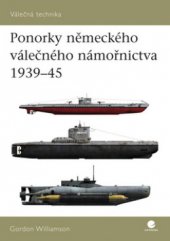 kniha Ponorky německého válečného námořnictva 1939–45, Grada 2009