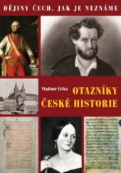 kniha Otazníky české historie dějiny Čech, jak je neznáme, Malý princ 2013
