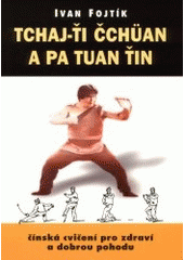 kniha Tchaj-ťi čchüan a pa tuan ťin čínská cvičení pro zdraví a dobrou pohodu, Naše vojsko 1996