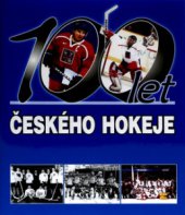 kniha 100 let českého hokeje, AS press 2008
