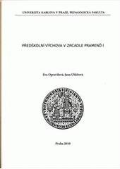 kniha Předškolní výchova v zrcadle pramenů I, Univerzita Karlova, Pedagogická fakulta 2010